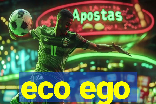 eco ego